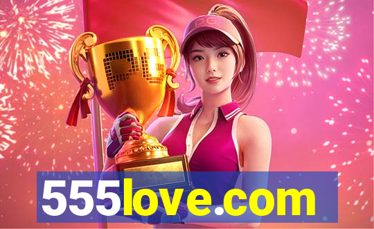 555love.com