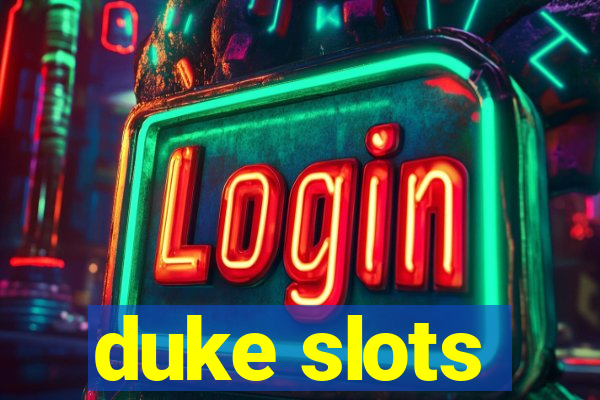 duke slots