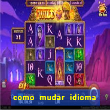 como mudar idioma party poker