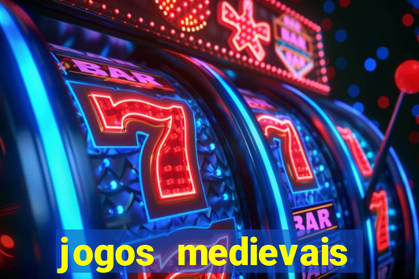 jogos medievais para celular