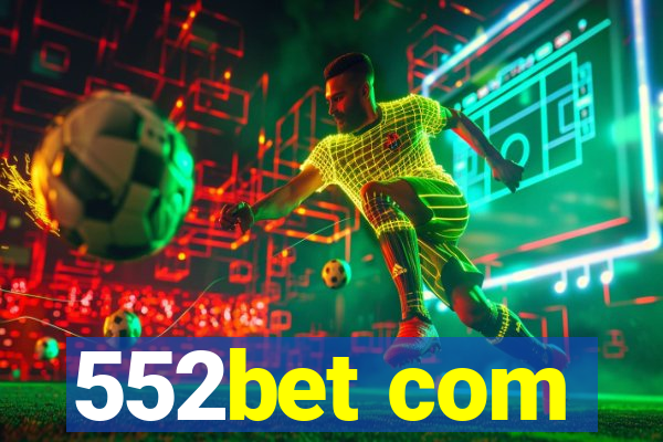 552bet com