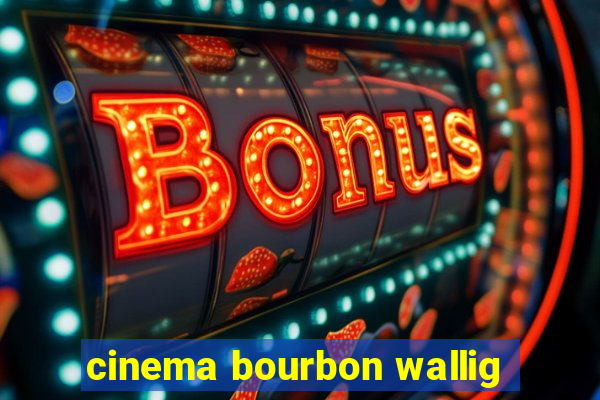 cinema bourbon wallig