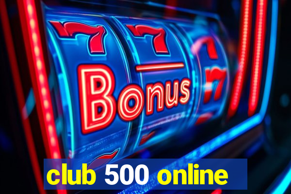 club 500 online