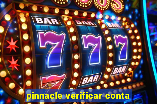 pinnacle verificar conta