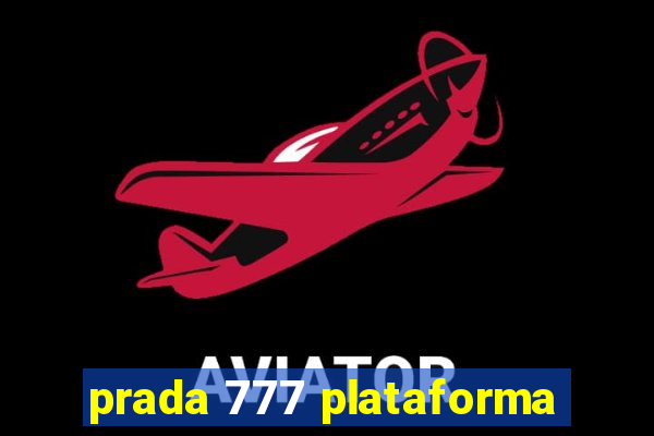 prada 777 plataforma