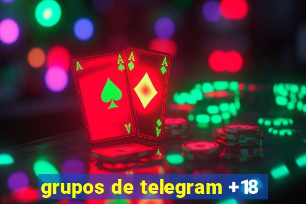 grupos de telegram +18