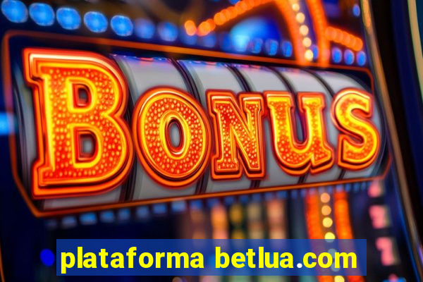 plataforma betlua.com