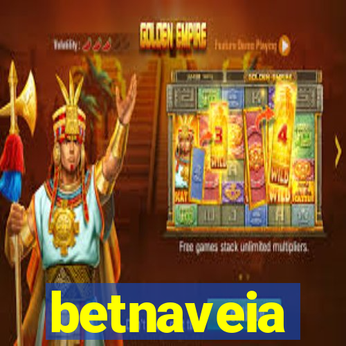 betnaveia