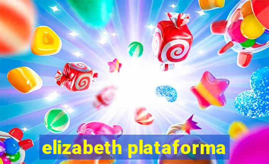 elizabeth plataforma