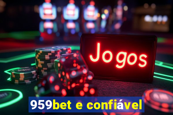 959bet e confiável