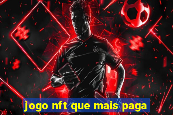 jogo nft que mais paga