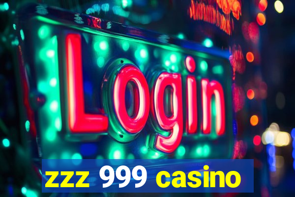 zzz 999 casino