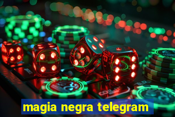 magia negra telegram