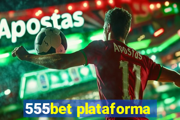 555bet plataforma