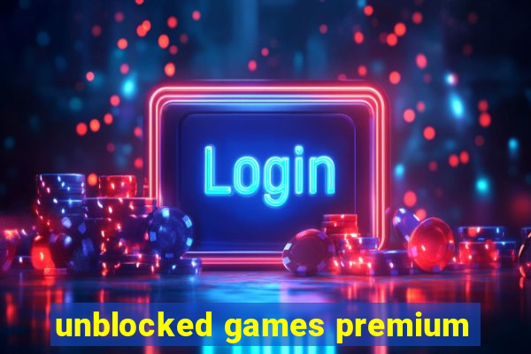 unblocked games premium