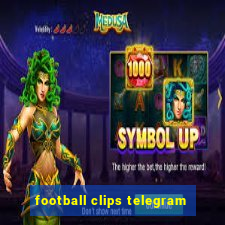 football clips telegram