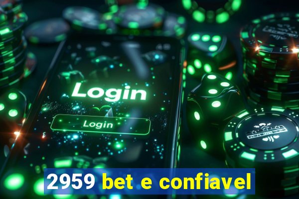 2959 bet e confiavel