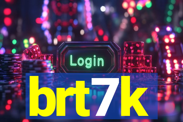 brt7k