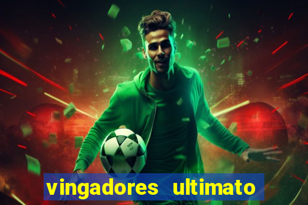 vingadores ultimato assistir drive