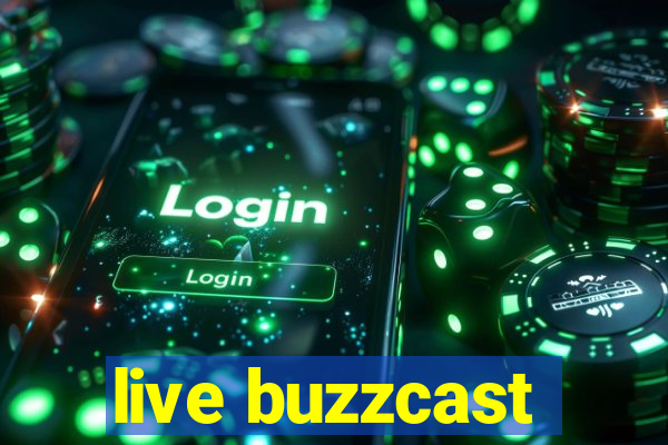 live buzzcast