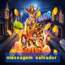 massagem salvador de bahia