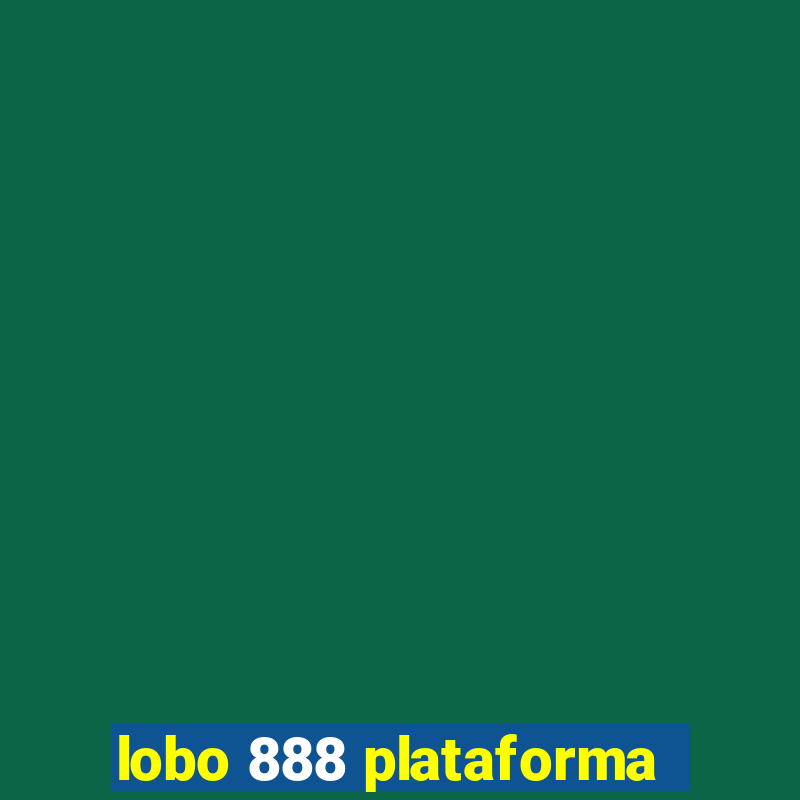 lobo 888 plataforma