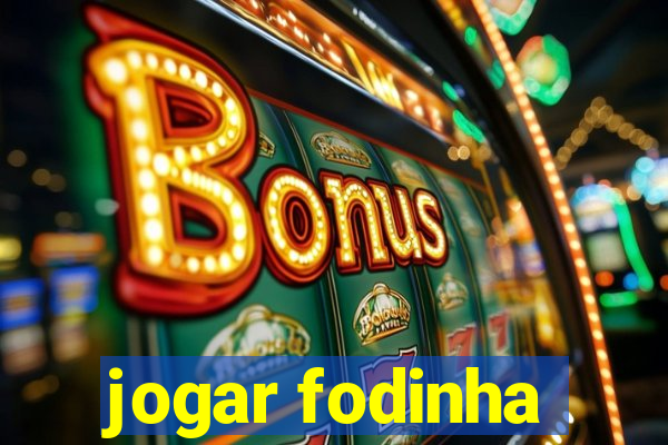 jogar fodinha