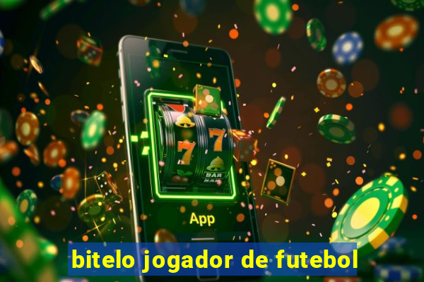 bitelo jogador de futebol