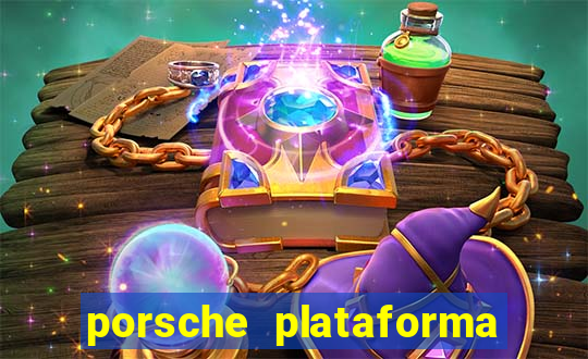 porsche plataforma de jogos