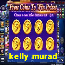 kelly murad