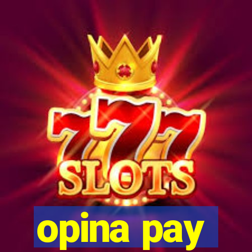 opina pay