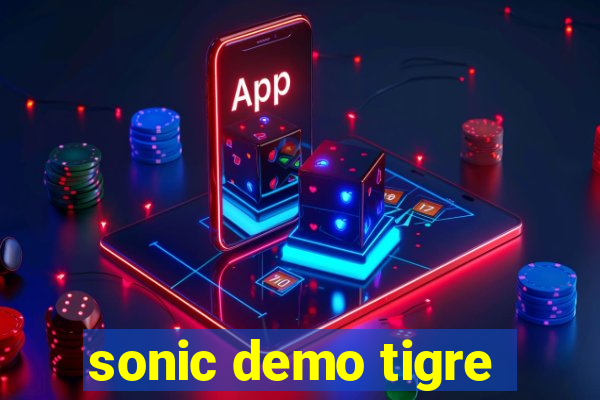 sonic demo tigre