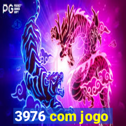 3976 com jogo