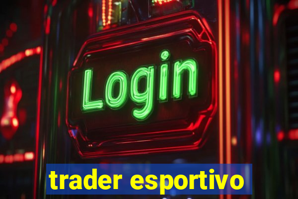 trader esportivo