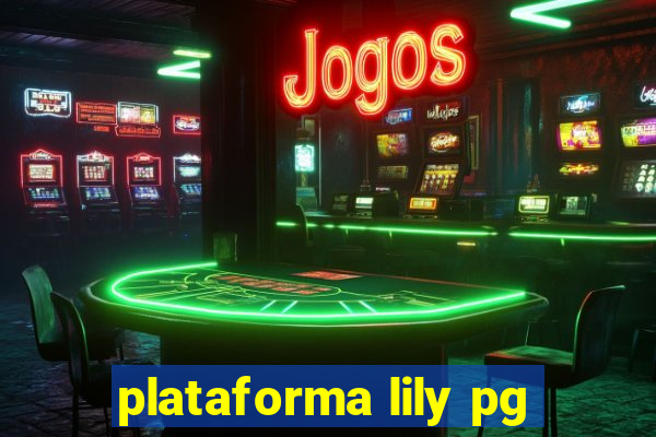 plataforma lily pg