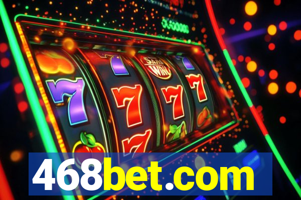 468bet.com