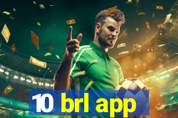 10 brl app