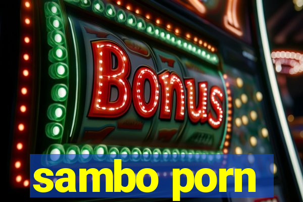 sambo porn