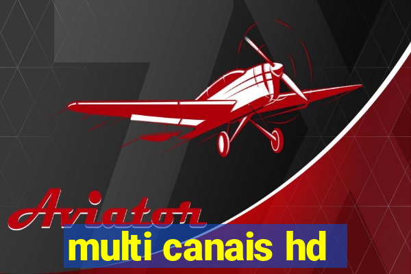 multi canais hd