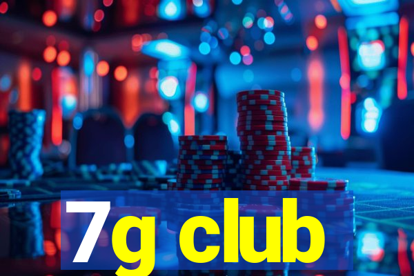 7g club