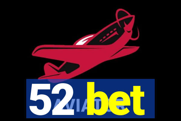 52 bet