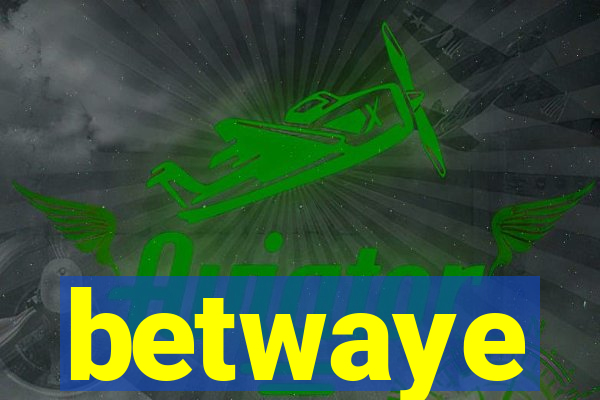 betwaye