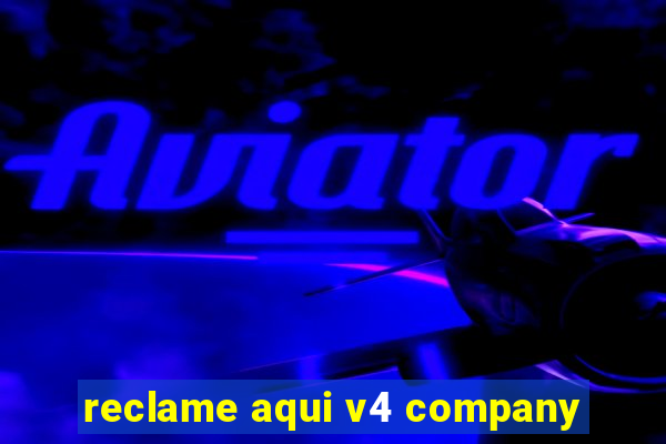 reclame aqui v4 company