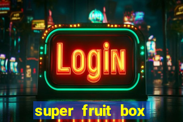 super fruit box codes 2024