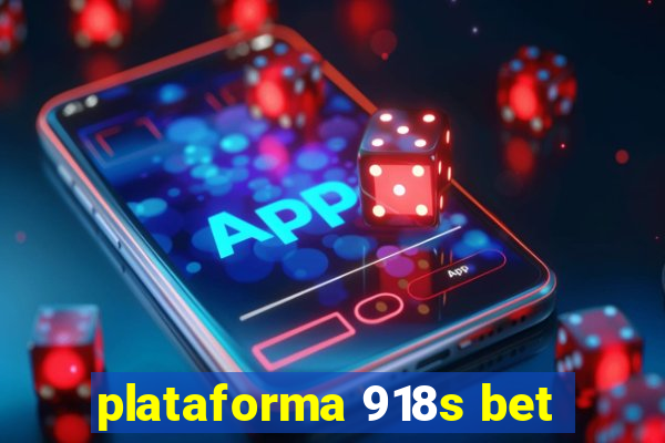 plataforma 918s bet