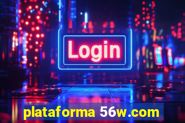 plataforma 56w.com