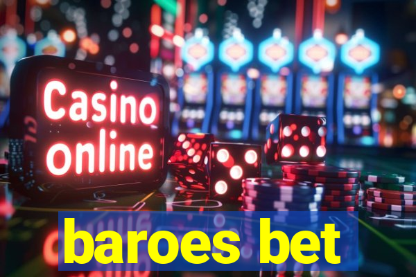 baroes bet