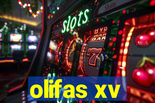 olifas xv