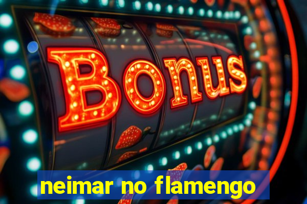 neimar no flamengo