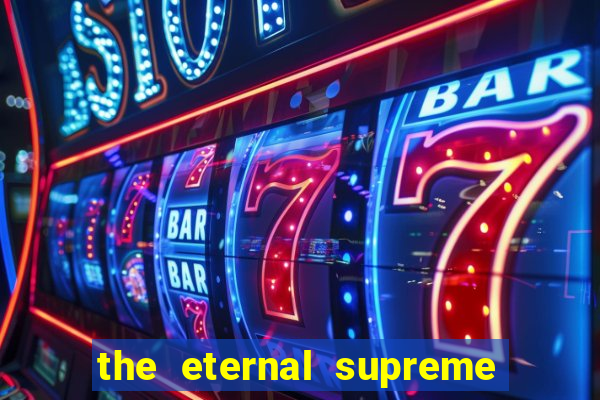 the eternal supreme 288 pt br